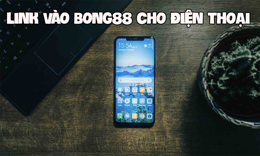 link-vao-bong88-cho-dien-thoai