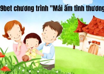 D9bet chương trình mái ấm tình thương